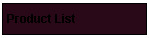 Text Box: Product List